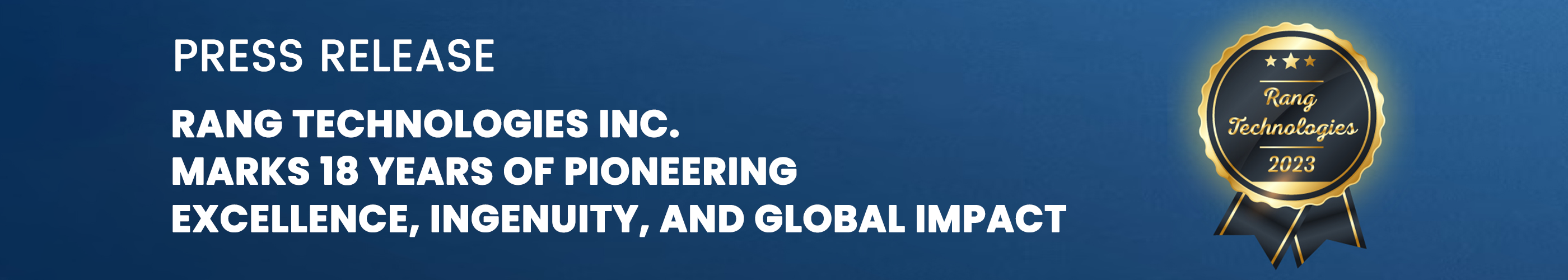 Rang Technologies Inc. Marks 18 Years of Pioneering Excellence, Ingenuity, and Global Impact!